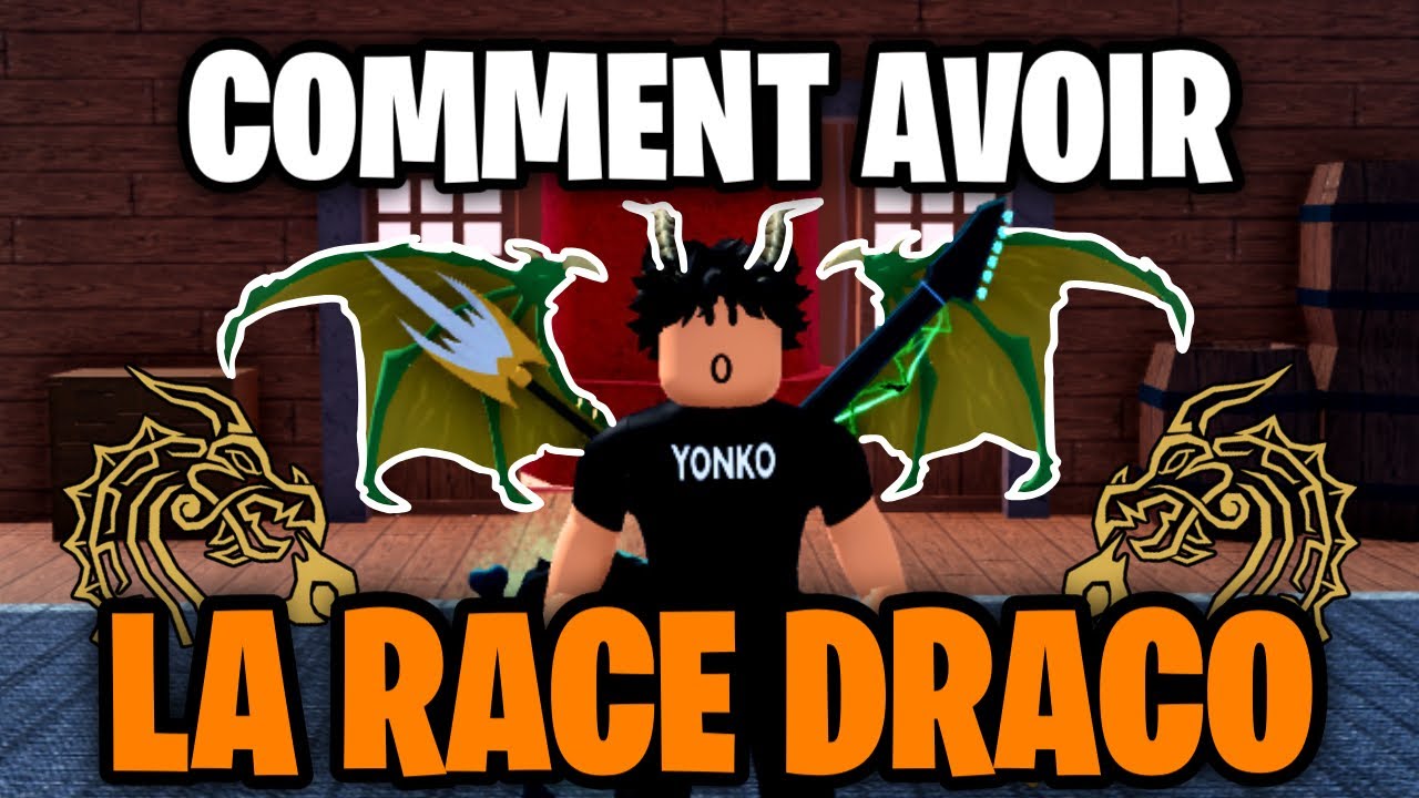 *GUIDE COMPLET* Comment Avoir La RACE DRACO Sur Blox Fruits!