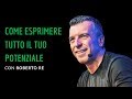 TB 42 | Come Esprimere Tutto il Tuo Potenziale: Roberto Re