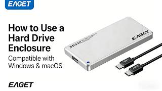 How to Use a Hard Drive Enclosure | Compatible with Windows & macOS#eaget #guide #enclosure #tech