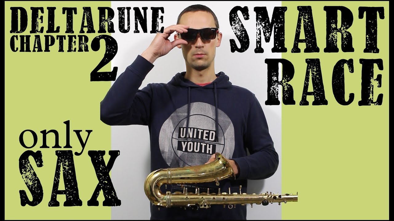 Deltarune Chapter 2 Smart Race on sax - saxophone only (a saxapella)