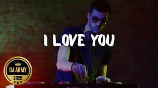 I Love You - Dj Army 2025