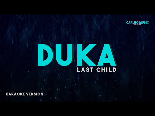 Last Child – Duka (Karaoke Version) class=