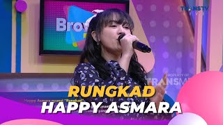 Rungkad | HAPPY ASMARA | BROWNIS (24/5/23) L3