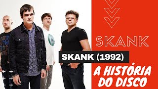 “Skank” (1992) - SKANK