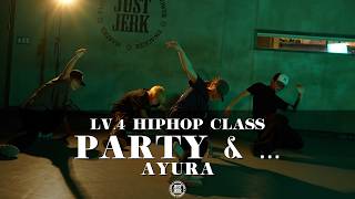 AYURA Choreography (LV.4) | Party & ... (Clean Edit)-Rah Digga