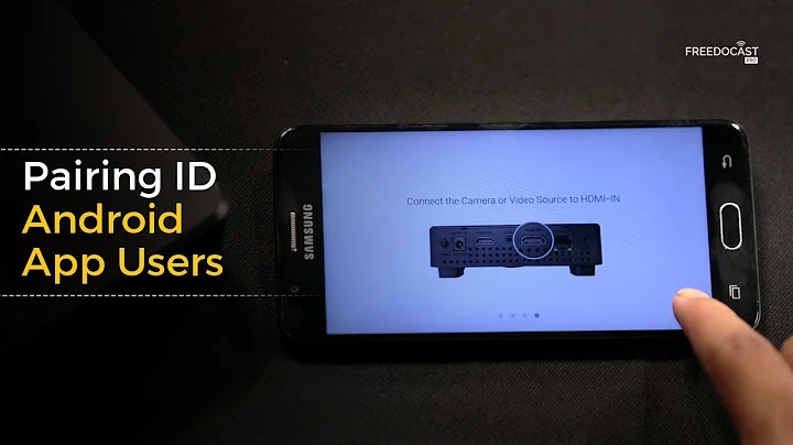 Android App - Pair your Freedocast Pro Device with Freedocast Pro Android App