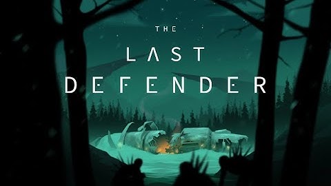 The Last Defender - PC Game - Now on Kickstarter
