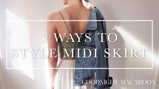 5 Ways To Style Midi Skirt | GOODNIGHT MACAROON