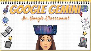 Gemini in Google Classroom -  Lesson Plan Outline & Choice Boards Wealth