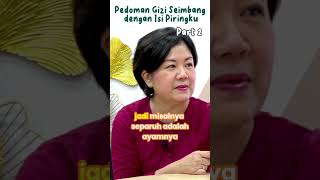 Pedoman Gizi Seimbang Isi Piringku (Part 2)