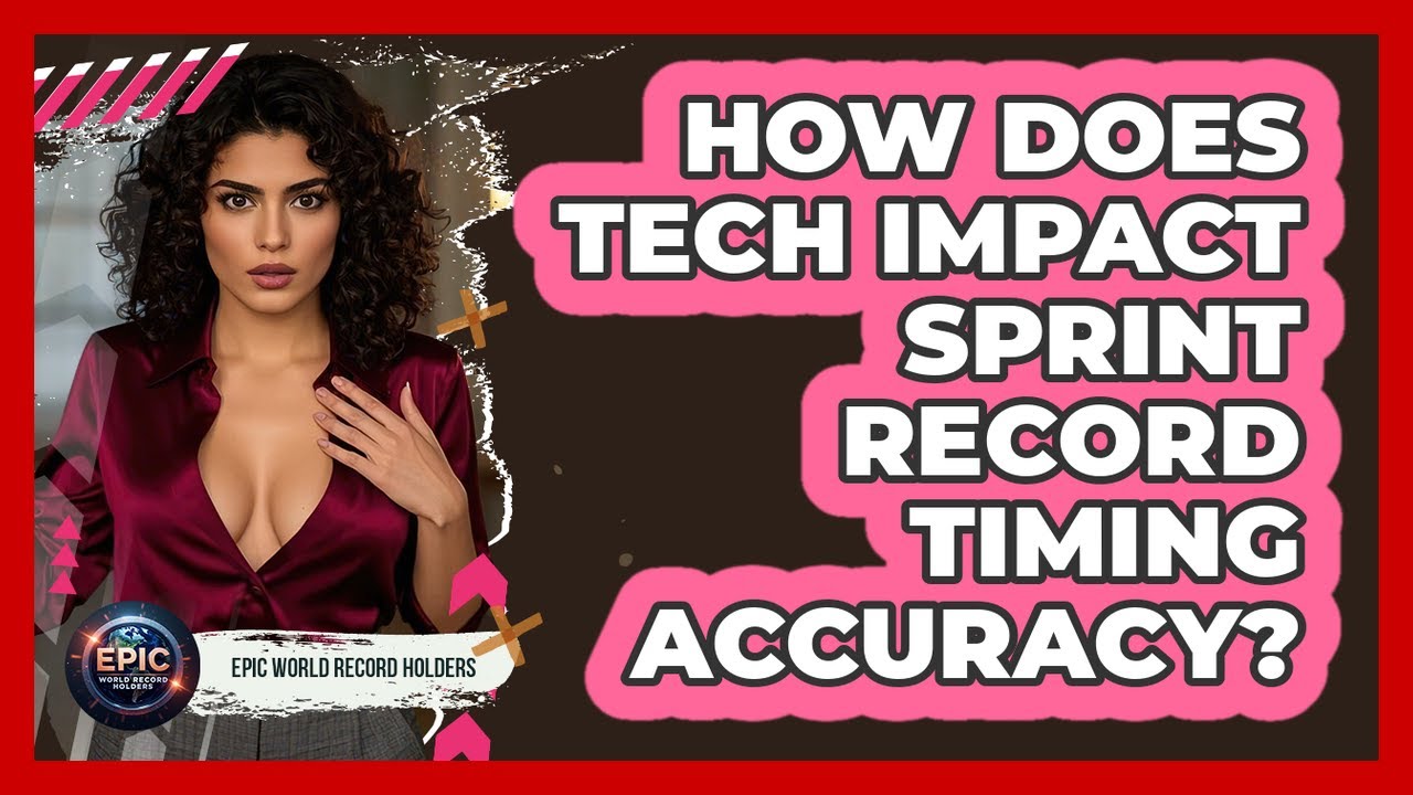 How Does Tech Impact Sprint Record Timing Accuracy? - Epic World Record Holders