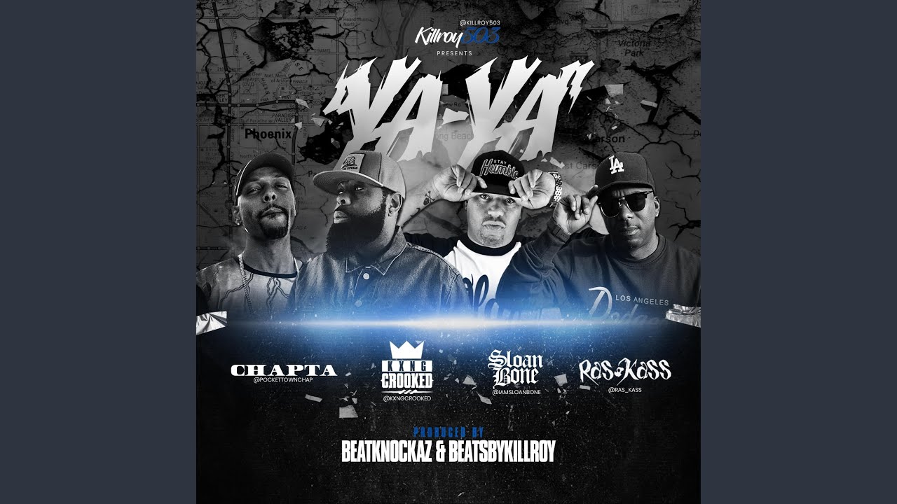 YA YA (feat. Kxng Crooked, Sloan Bone & Ras Kass)