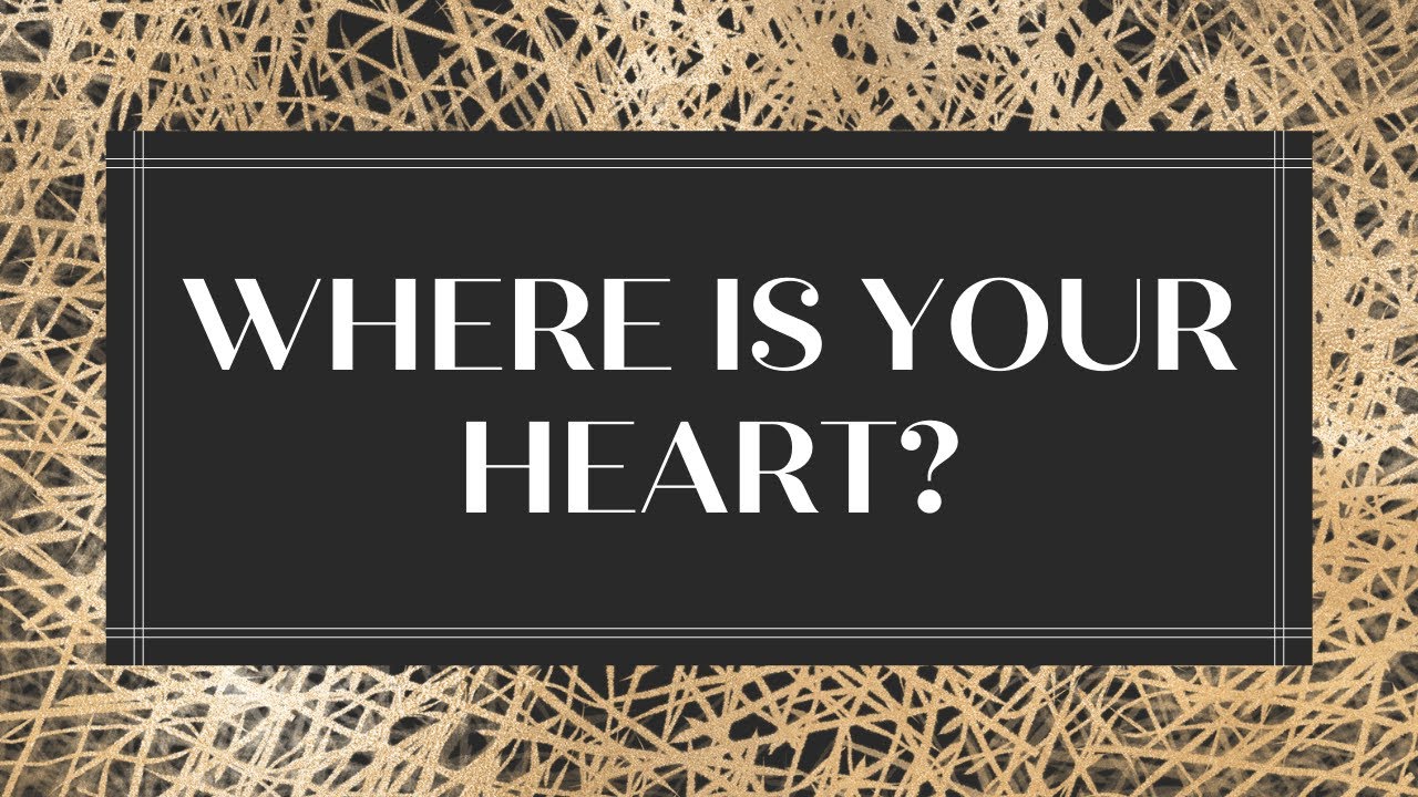 Where Is Your Heart?