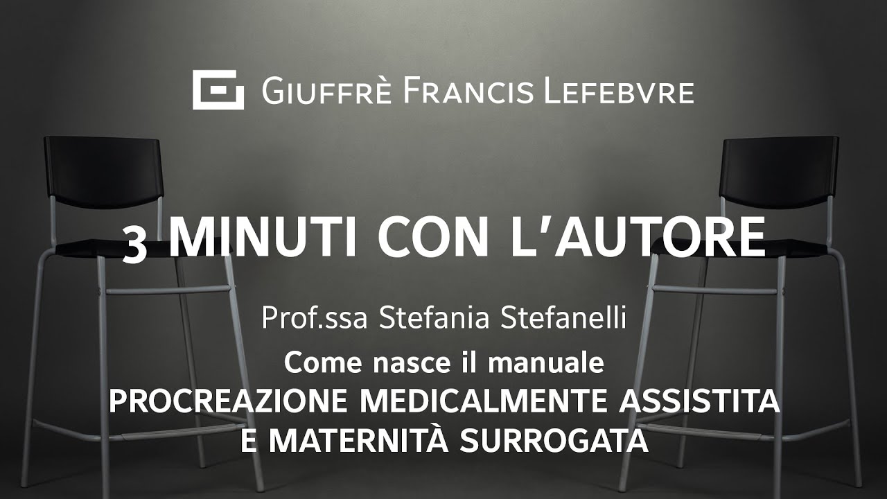 Procreazione assistita e medicalmente surrogata - Prof.ssa Stefania Stefanelli