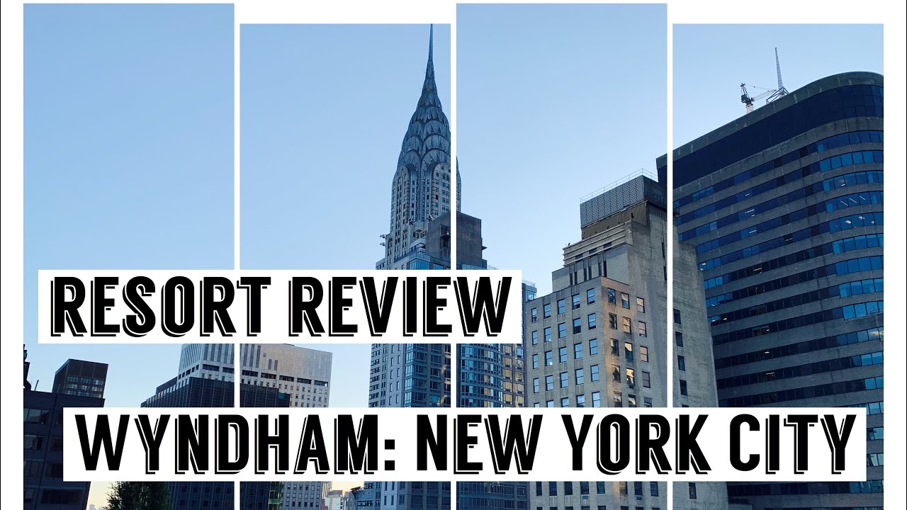 Resort Review Wyndham New York City YouTube