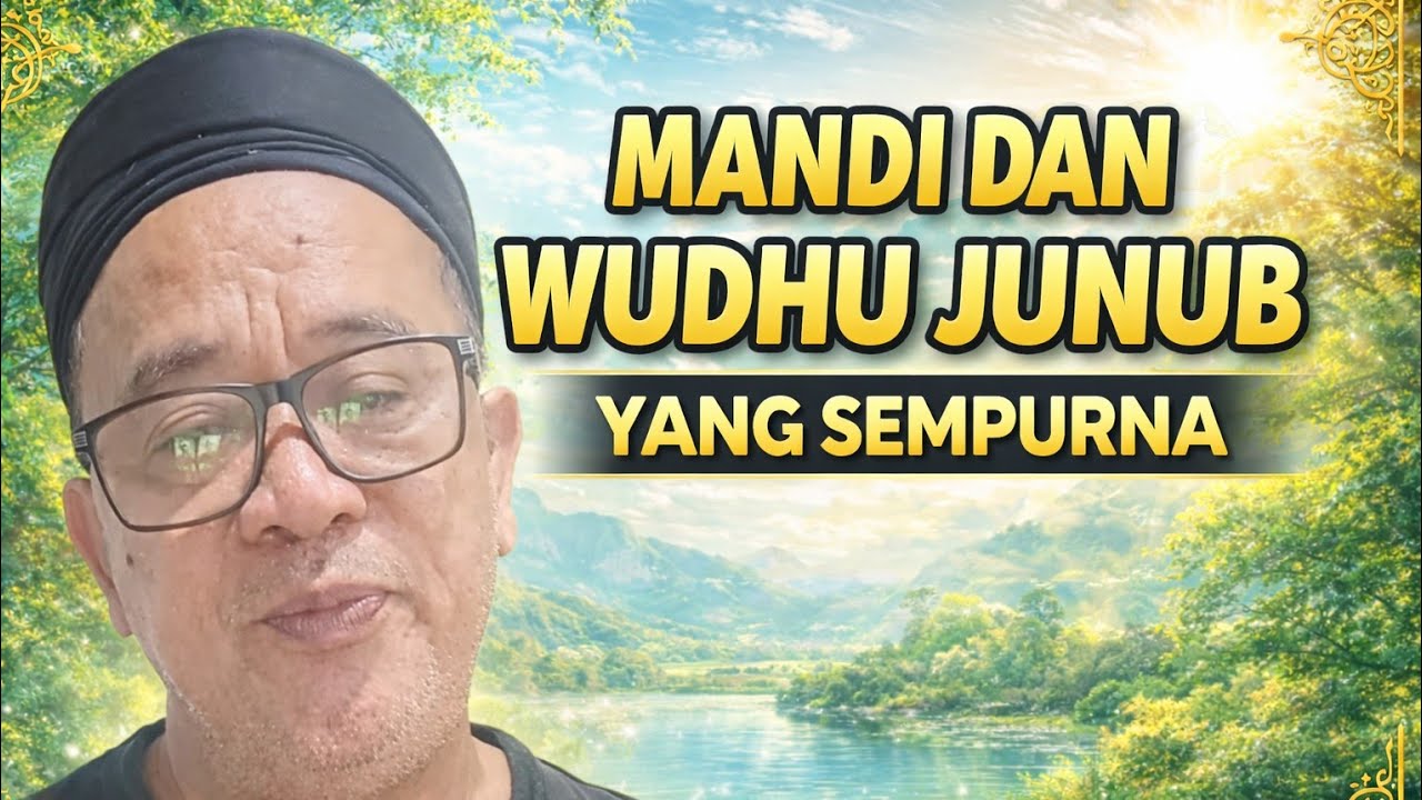WUDHU DAN MANDI JUNUB YG SEMPURNA
