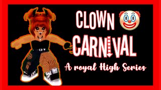 |THE CLOWN CARNIVAL | A ROYALE HIGH SERIES | EPISODE 1|