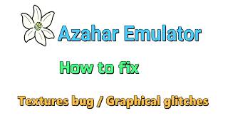 How to fix Textures bug / Graphical glitches in Azahar Emulator