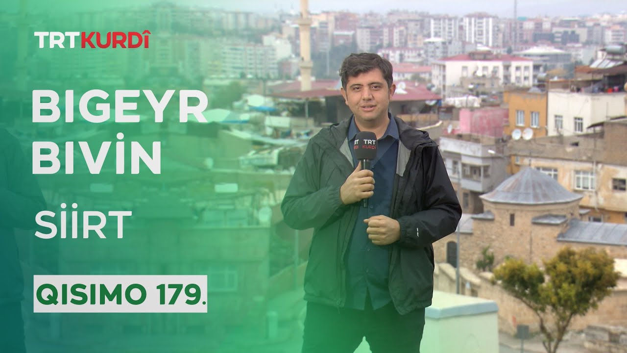 Bıgeyr Bıvin - Qısımo 179. (Siirt)