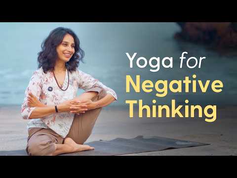 30 Min Yoga to Reduce Negative Thinking & Anxiety | Satvic Yoga for The Modern Woman