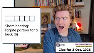 Minute Cryptic Clue 465: Sham hearing: litigate partner for a buck (6)