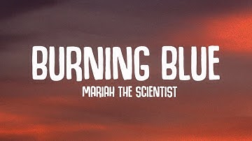 Thumbnail of Mariah the Scientist - Burning Blue (Lyrics)