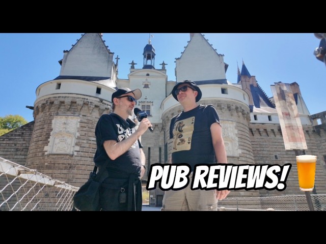 PUB REVIEWS EPISODE TWENTY ONE 🍻 First European review in Nantes!