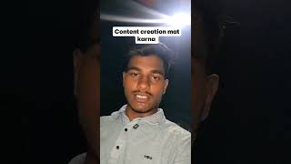 content creation mat karna