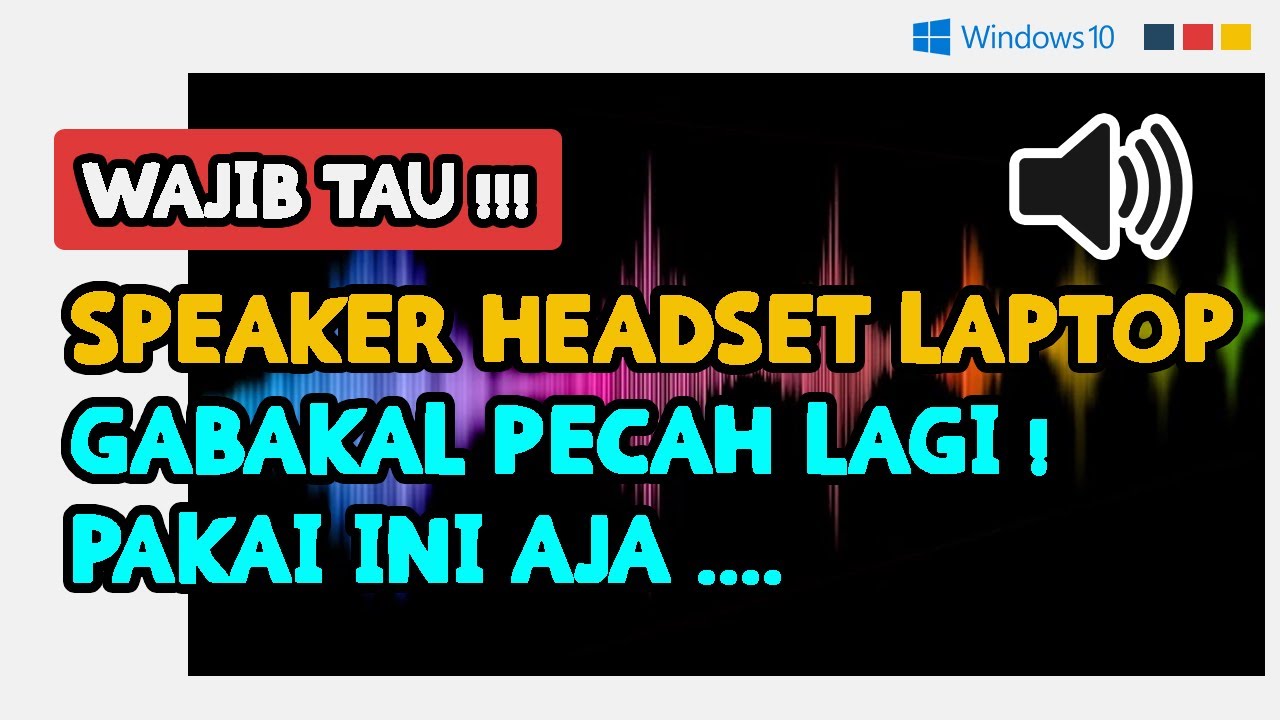 CARA MENGATASI/MEMPERBAIKI SPEAKER/AUDIO/SOUND PECAH/KRESEKKRESEK PADA