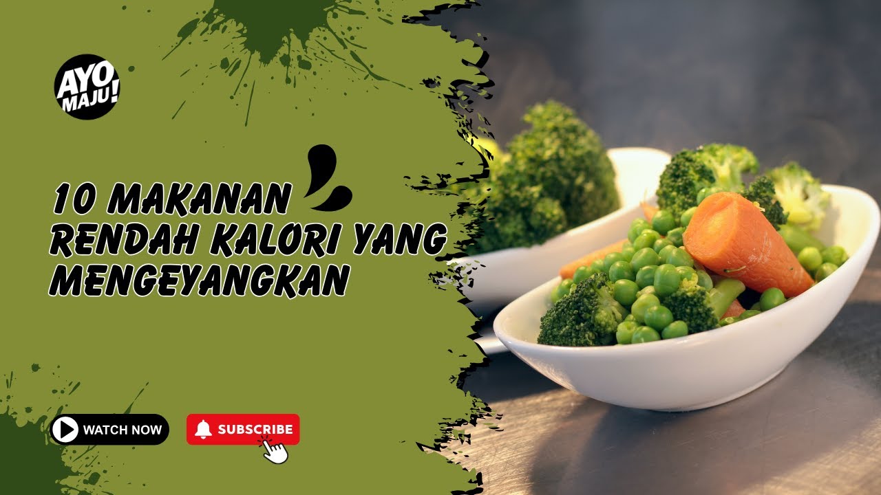 Daftar Makanan Rendah Kalori Yang Mengenyangkan