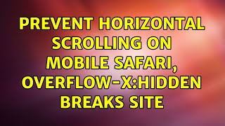 Prevent horizontal scrolling on mobile safari, overflow-x:hidden breaks site