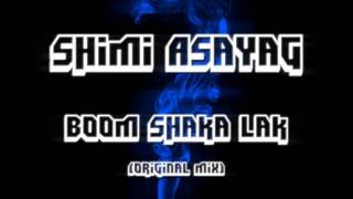 Download Lagu Shimi Asayag - Boom Shaka Lak (original mix) MP3