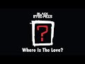 Black Eyed Peas - Where Is The Love? (Extended Intro - 2020 version) - feat. J.T. & M.L.K.