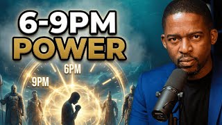 6PM to 9PM Prayer Watch - The MOST POWERFUL Hour (Do This)