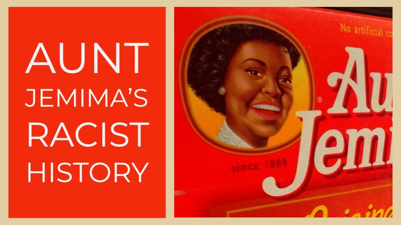 aunt Jemima, aunt Jemima history, aunt Jemima racist, racist brands, was .....
