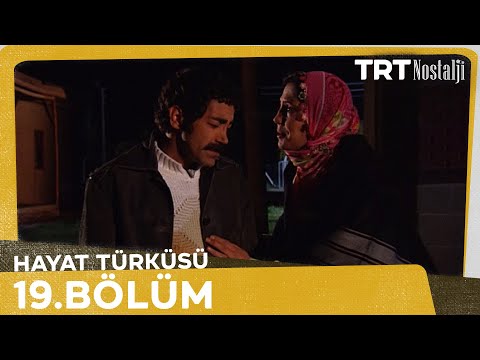 Hayat Türküsü 19. Bölüm