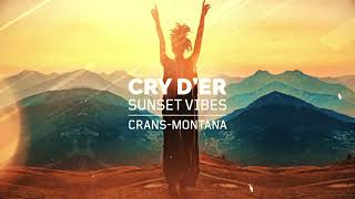 Cry Der - Sunset Vibes - Tous Les Samedis - Crans-Montana