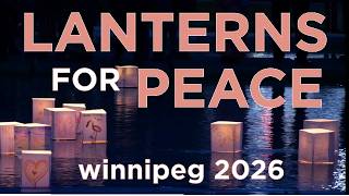 Winnipeg Lanterns for Peace 2026 @PaulSGraham