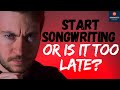 When Is It Too Late To Learn Songwriting? And CAN It Be Learned?