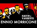 Sacco and Vanzetti - Here's to You ● Ennio Morricone (High Quality Audio)