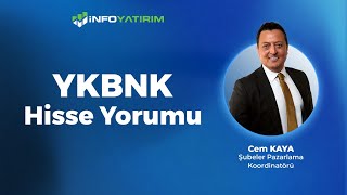 Cem Kaya'dan YKBNK Hisse Yorumu 