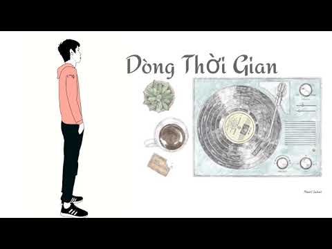 Dòng Thời Gian Lời Bài Hát - Dòng Thời Gian - Nguyễn Hải Phong - Lyrics