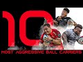 Rugby's Top 10 Most Aggressive Ball Carriers | Feared Rugby Players Big Hits & Bump Offs