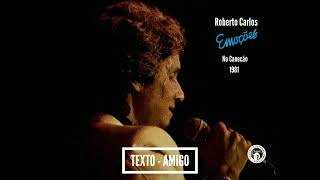 Amigo - Roberto Carlos - Show "Emoções" no Canecão - 1981