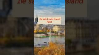 Ile saint louis island paris france #facts #travel #mapguide #news #paristourism #myparis #paris