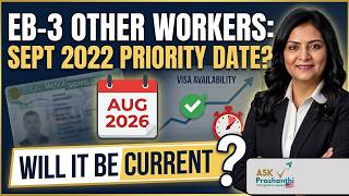 EB-3 Other Workers Outlook: Will Sept 2022 Priority Dates Be Current by August 2026?