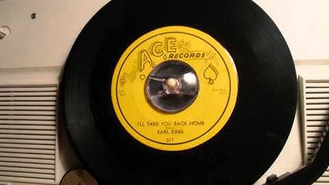 Earl King - I'll take you back home