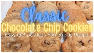 Classic Chocolate Chip Cookies HOMEMADE EASY RECIPE