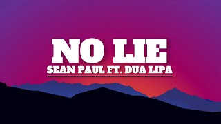 Sean Paul - No Lie (Lyrics) ft. Dua Lipa