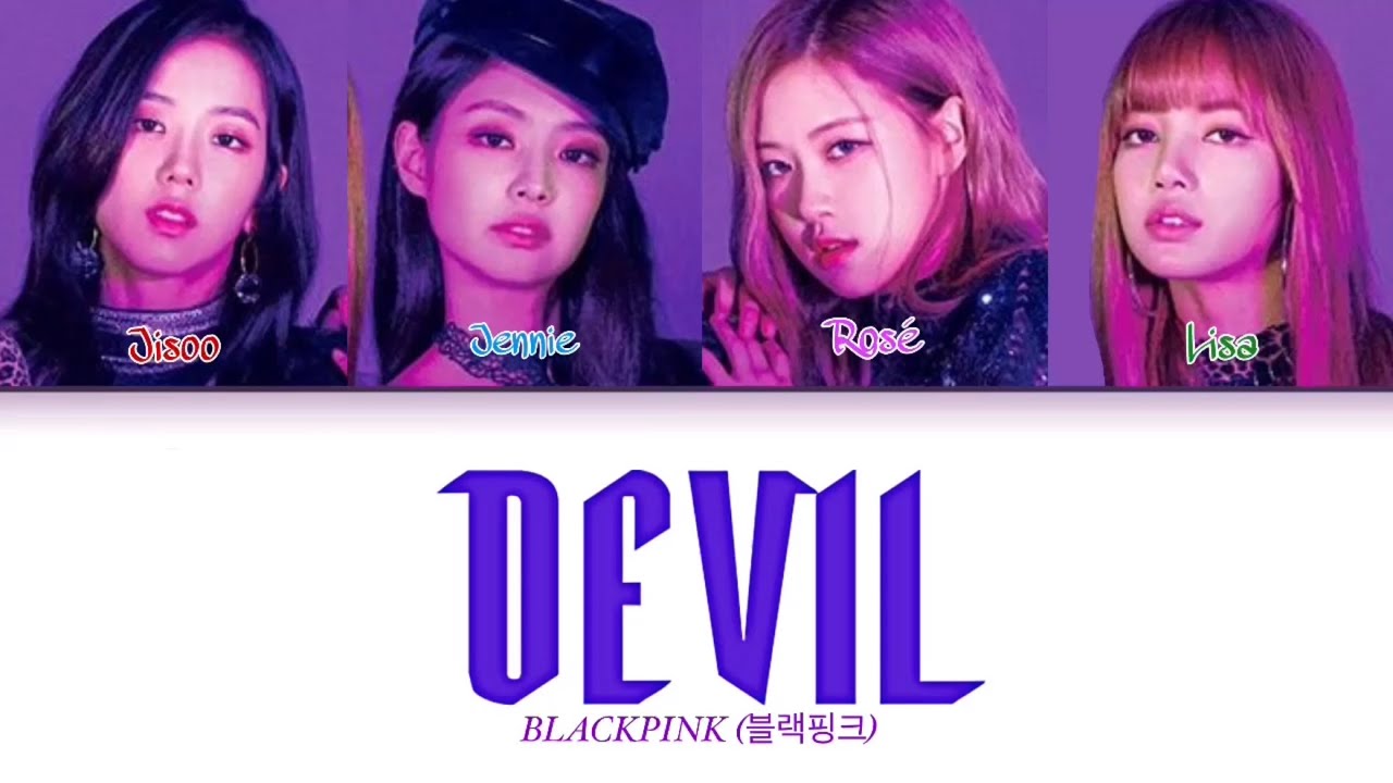 How Would BLACKPINK Sing ‘DEVIL’ By CLC (Color Coded Lyrics Eng/Rom/Han)